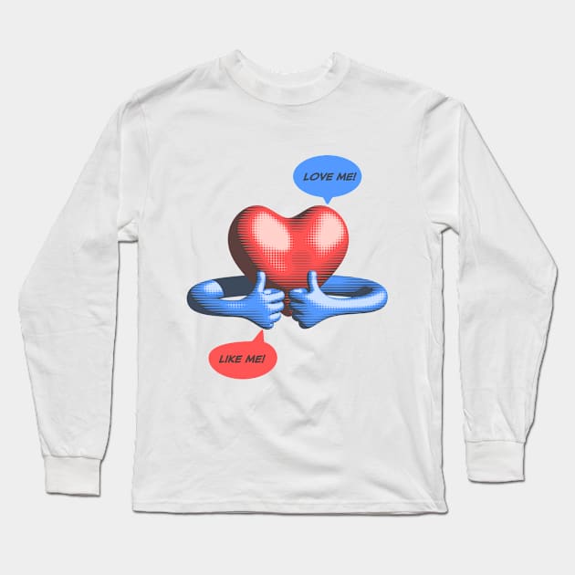 Like me! Love me! Long Sleeve T-Shirt by nainmade